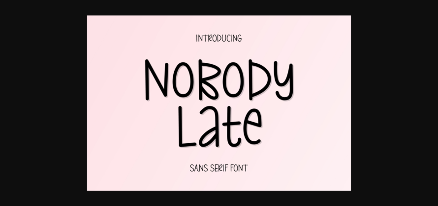 Nobody Late Font Poster 3