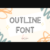 Outline Font