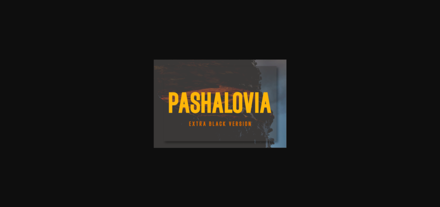 Pashalovia Extra Black Font Poster 3