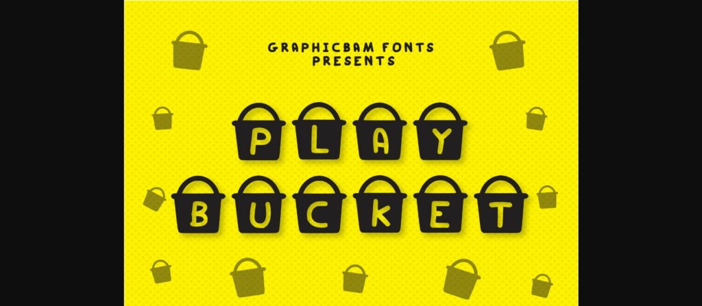 Play Bucket Font Poster 1