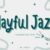 Playful Jazz Font