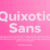 Quixotic Sans Font