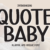 Quote Baby Font