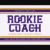 Rookie Coach