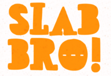 Slab Bro! Slab Bro Fonts