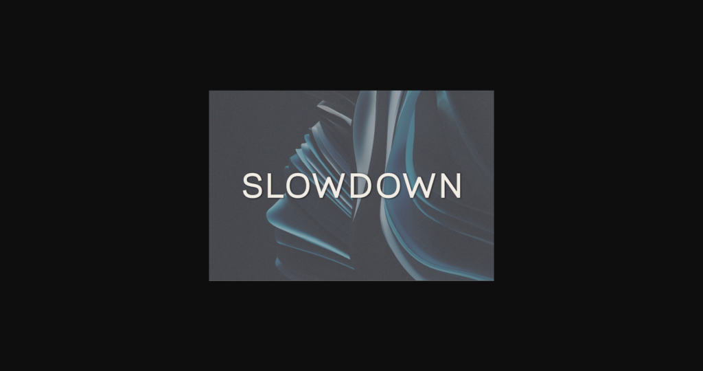 Slowdown Font Poster 3