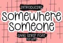 Somewhere Someone Font Poster 1