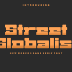 Street Globalist Fonts