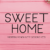 Sweet Home Font