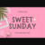 Sweet Sunday Font