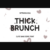 Thick Brunch Font