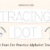 Tracing Dot Font