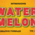 Watermelon Font