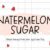 Watermelon Sugar Font