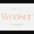 Weaser Font