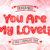 You Are My Lovely Font