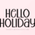Hello Holiday Font