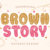 Brown Story Font