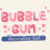 Bubble Gum Font