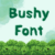 Bushy Font