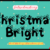 Christmas Bright 12 Font