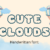 Cute Clouds Font