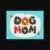 Dog Mom Font