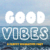 Good Vibes Font