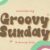 Groovy Sunday Font