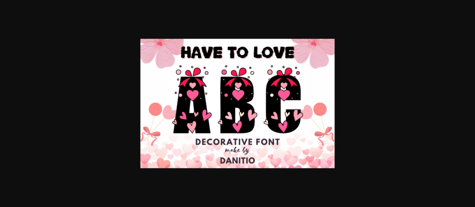 Have to Love Font Poster 3