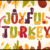 Joyful Turkey Font