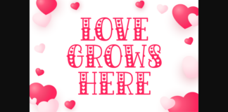 Love Grows Here Font Poster 1