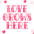 Love Grows Here Font