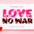 Love No War Font