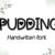 Pudding Font