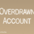 Overdrawn Account