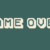 Game Over