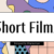 Short Films