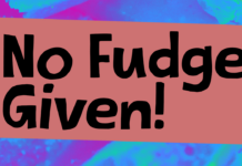 No Fudge Given