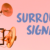Surround Signal