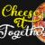 Cheese It Together