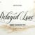 Delayed Love