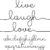 Live Laugh Love Font