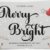 Merry Bright