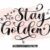 Stay Golden