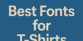 Best Fonts for T-Shirts 2025